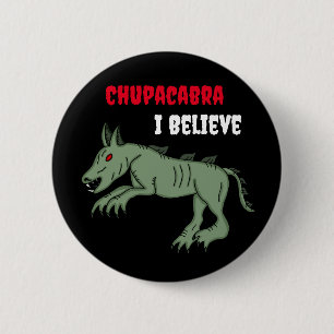 Chupacabra Ik geloof Ronde Button 5,7 Cm