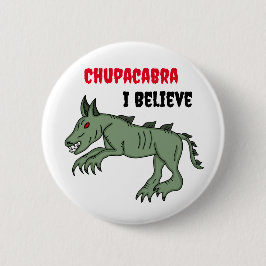 Chupacabra | Ik geloof Ronde Button 5,7 Cm