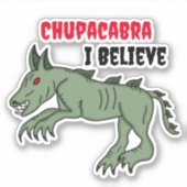Chupacabra | Ik geloof Sticker (Voorkant)