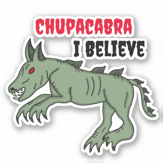 Chupacabra | Ik geloof Sticker (Voorkant)