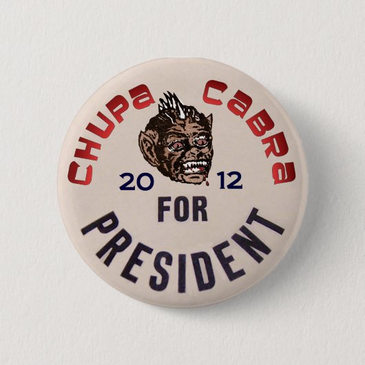 Chupacabra voor President Ronde Button 5,7 Cm (Voorkant)