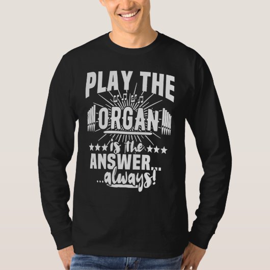 Church Organ Player Instrument Pipe Organist  2 T-shirt (Voorkant)