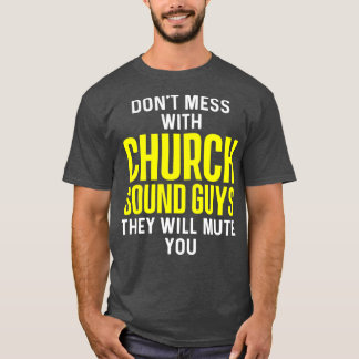 Church Sound Guy Mute Audio Tech Engineer T-shirt