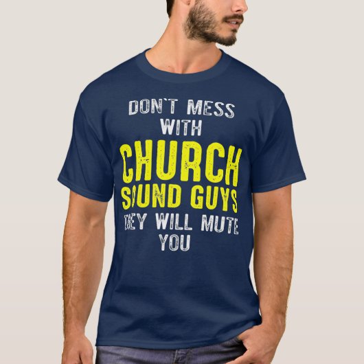 Church Sound Guy Mute Audio Tech Engineer T-shirt (Voorkant)