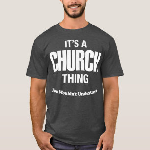 Church Thing Name Family Reunion Funny T-shirt
