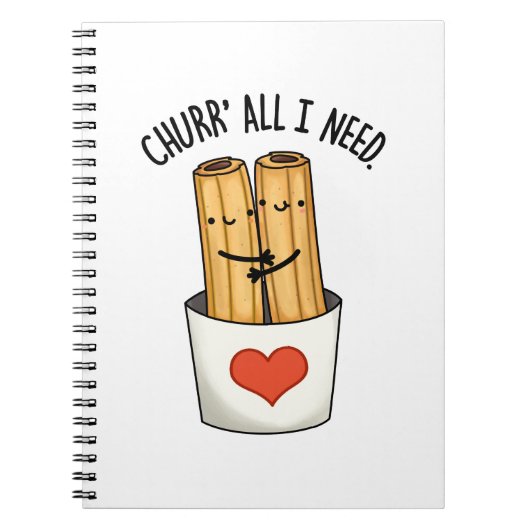 Churr Alles Wat Ik Nodig Heb Grappige Churros Woor Notitieboek (Voorkant)