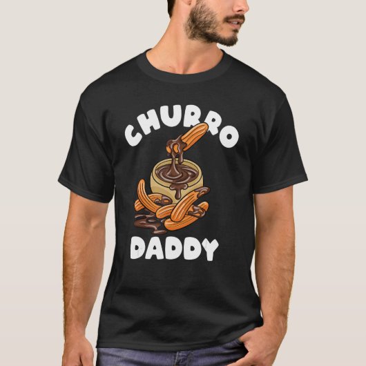 Churro Dad Fried Bread Churros T-shirt (Voorkant)