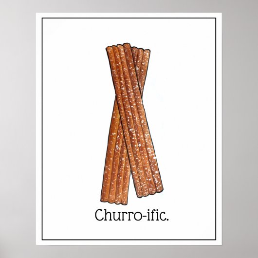 Churro-ific (Terrific) Funny Foodie Churros Art Poster (Voorkant)