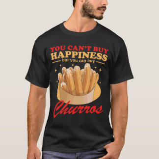 Churros Happiness Churro Lover T-shirt