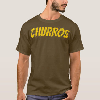 Churros love Spanish Meican Bolivian pastry food T-shirt