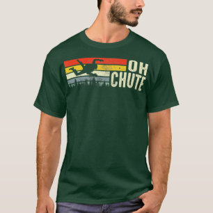 Chute Skydiving Skydive Sky Diving Skydiver Extrem T-shirt