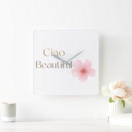 Ciao Beautiful, Elegante Bloemige Gift Vierkante Klok
