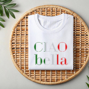 Ciao Bella   Flirty Italiaans Phrase Shirt voor Vr