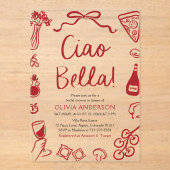 Ciao Bella handgetekende Italiaans Pizza Vrijgezel Acryl Uitnodigingen (Voorkant)