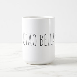 Ciao bella | Hi mooi Koffiemok