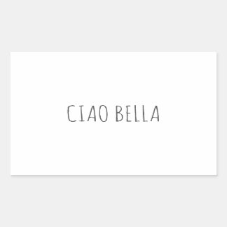 Ciao bella | Hi mooi Rechthoekige Sticker