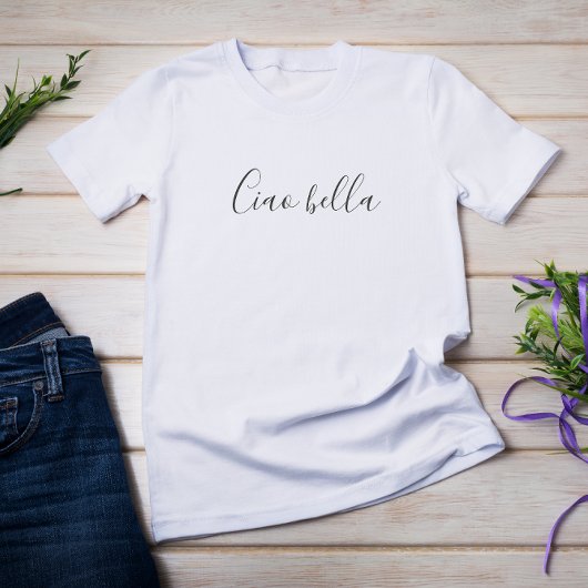 Ciao bella | Hi mooi T-shirt