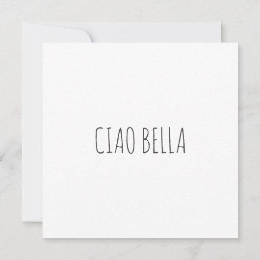 Ciao bella | Hoi mooi | birthday (Achterkant)
