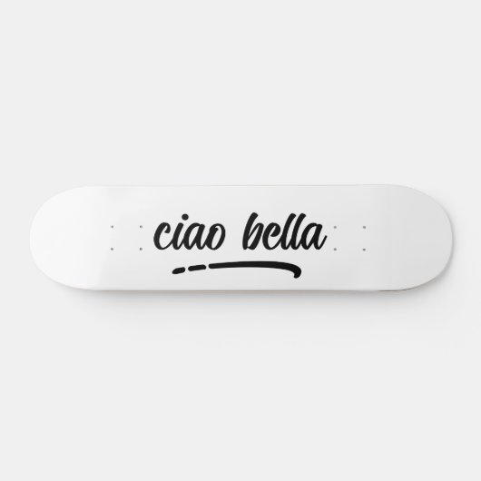 Ciao Bella Italiaans Elegant Script Persoonlijk Skateboard (Horizontaal)