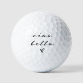 Ciao Bella | Italiaans modern script met hart Golfballen (Voorkant)