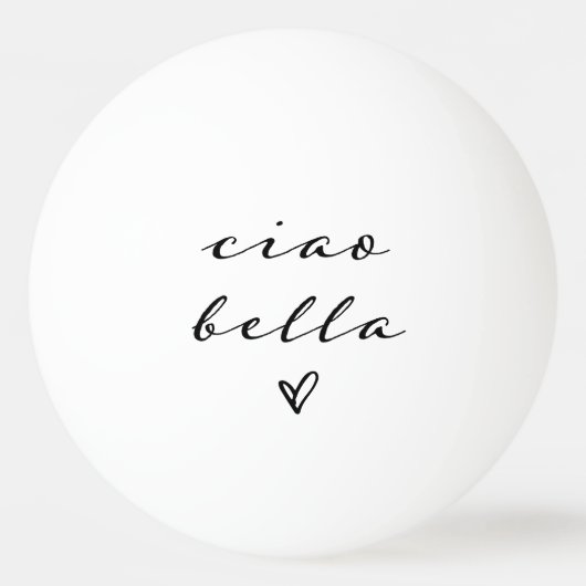 Ciao Bella | Italiaans modern script met hart Pingpongbal (Voorkant)