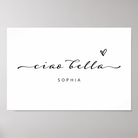 Ciao Bella | Italiaans modern script met hart Poster (Voorkant)