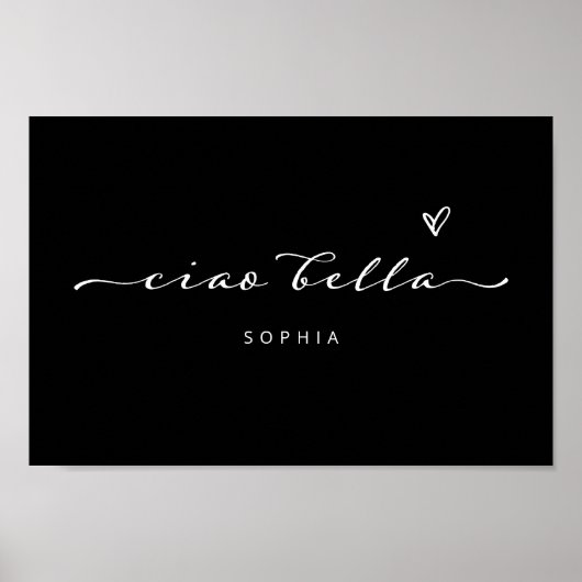 Ciao Bella | Italiaans modern script met hart Poster (Voorkant)