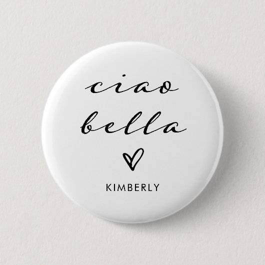 Ciao Bella | Italiaans modern script met hart Ronde Button 5,7 Cm (Voorkant)