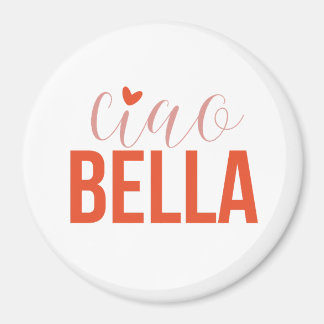 Ciao Bella Italiaanse stijl romantisch cadeau Magneet