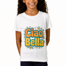 Ciao Bella Meisjes T-Shirt - Schattig Italiaans Ha