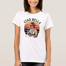 Ciao Bella T-shirt