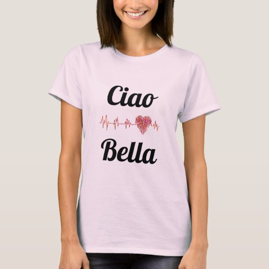 Ciao Bella T-Shirt (Voorkant)