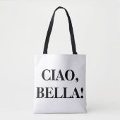 CIAO, BELLA! Tote bag (Voorkant)