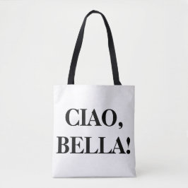 CIAO, BELLA! Tote bag