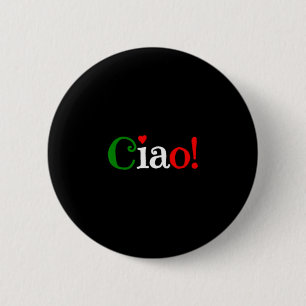 Ciao! Groet in Italiaanse vlagkleuren - Schattig  Ronde Button 5,7 Cm