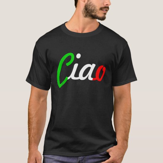 Ciao Italian Greeting Italy Language Tee T-shirt (Voorkant)