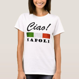Ciao! Napoli Italiaanse vlag Napels Italië T-shirt