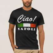 Ciao! Napoli Italië Italië T-shirt (Voorkant)