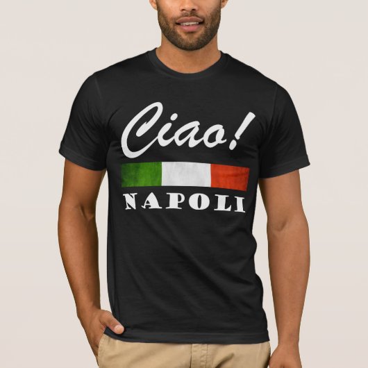 Ciao! Napoli Italië Italië T-shirt (Voorkant)