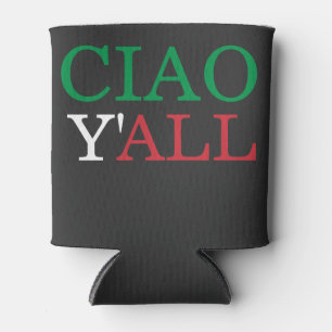 "Ciao Y'all" HillBilly Italiaanse Amerikaanse Humo Blikjeskoeler