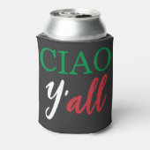 "Ciao Y'all" HillBilly Italiaanse Amerikaanse Humo Blikjeskoeler (Blikje Achterkant)