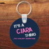 Ciara ding dat je niet zou begrijpen. sleutelhanger (Voorkant)