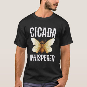 Cicada fluisteraar voor alle Bug en Insecten fan T-shirt
