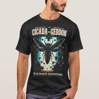 Cicada-geddon Brood XIX Brood XIII Funny Cicadas T-shirt