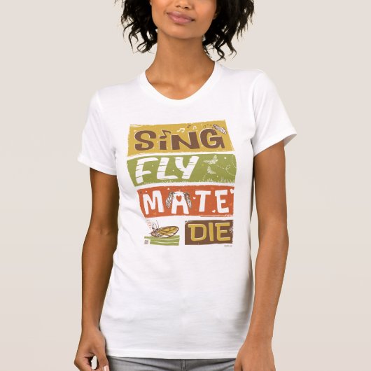 Cicada Sing Fly Mate sterven T-shirt (Voorkant)