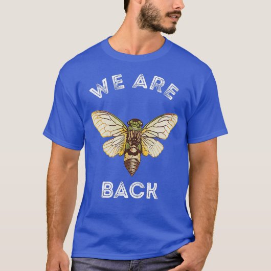Cicada zwerm Wij zijn terug Magicada broed insect T-shirt (Voorkant)