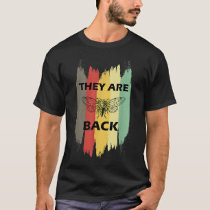 Cicaden Ze zijn terug stijl insect Cicada T-shirt