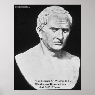 Cicero "Good & Evil" Wisdom Quote Fine Art-Posters Poster
