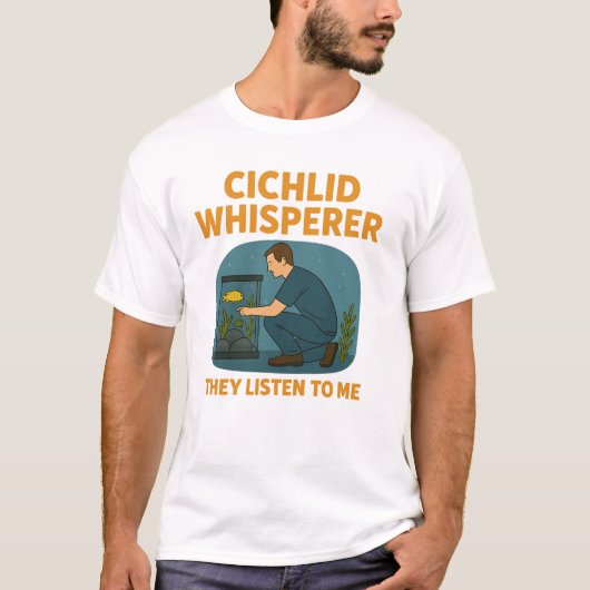 Cichlid Whisperer - Ze luisteren naar mij T-shirt (Voorkant)