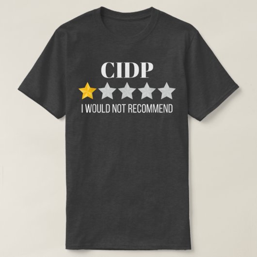 CIDP Would Not Recommend T-shirt (Design voorkant)